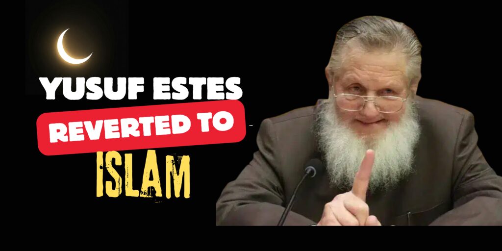 Yusuf Estes: From Preacher to Muslim – A Remarkable Reversion 💙